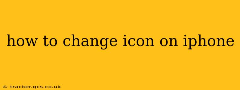 how to change icon on iphone