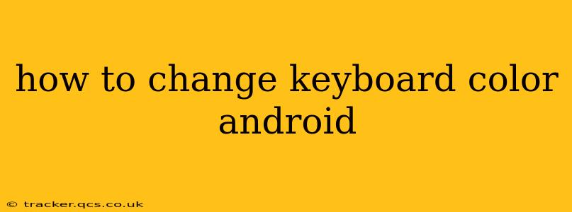 how to change keyboard color android