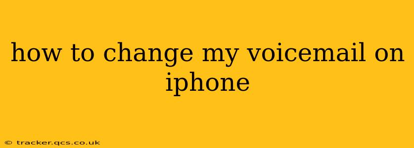 how to change my voicemail on iphone