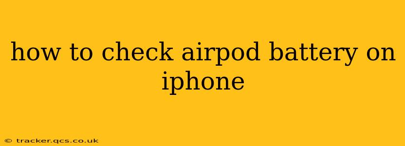 how to check airpod battery on iphone