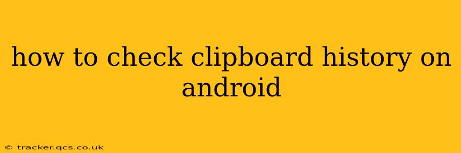 how to check clipboard history on android