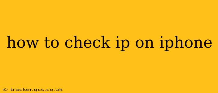 how to check ip on iphone