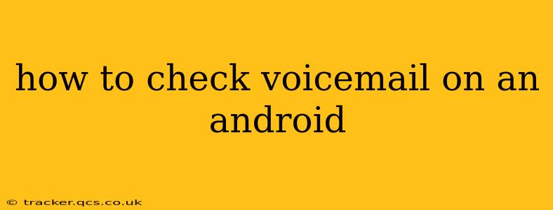 how to check voicemail on an android
