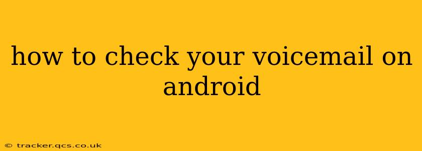 how to check your voicemail on android