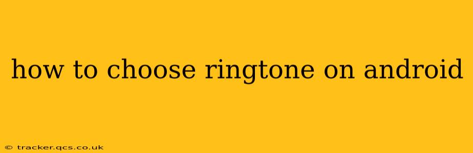 how to choose ringtone on android