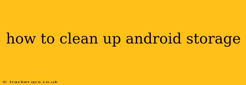 how to clean up android storage