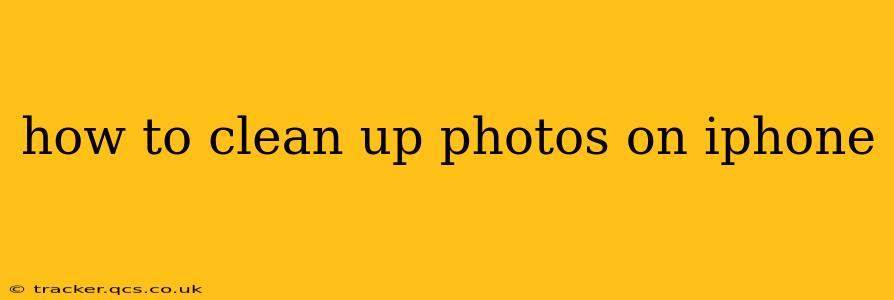 how to clean up photos on iphone