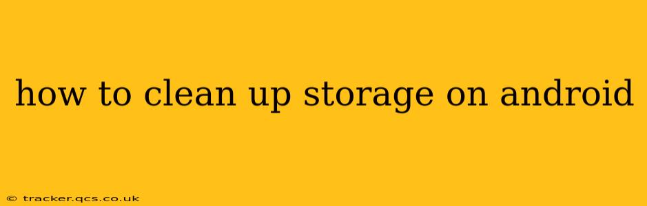 how to clean up storage on android
