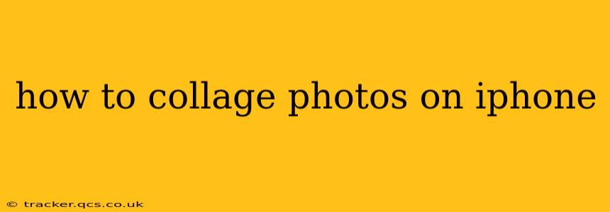 how to collage photos on iphone