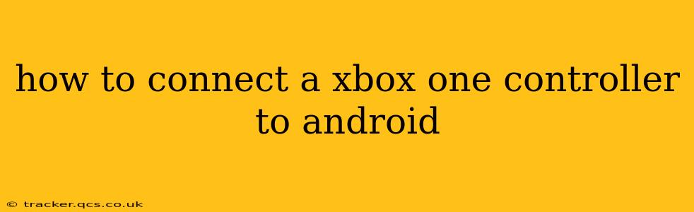 how to connect a xbox one controller to android