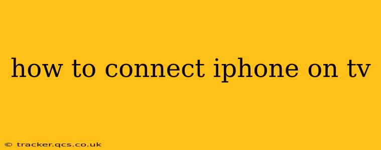 how to connect iphone on tv