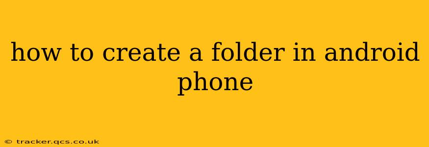 how to create a folder in android phone