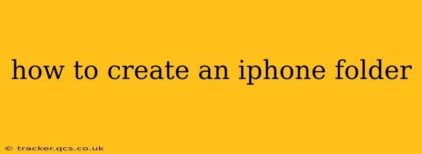 how to create an iphone folder