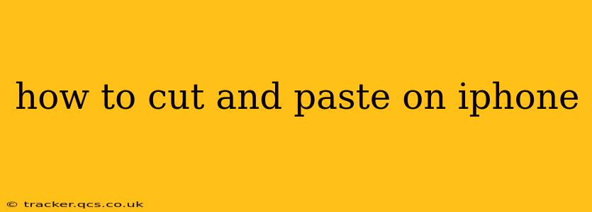how to cut and paste on iphone