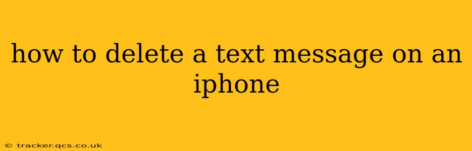 how to delete a text message on an iphone