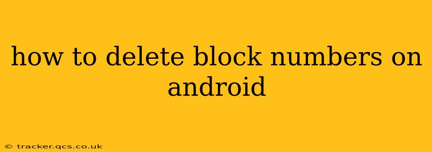 how to delete block numbers on android