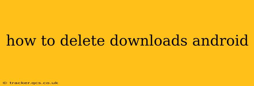 how to delete downloads android