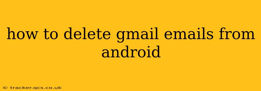 how to delete gmail emails from android