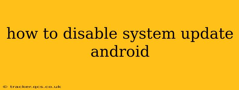 how to disable system update android