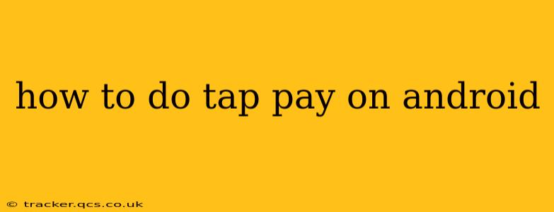 how to do tap pay on android