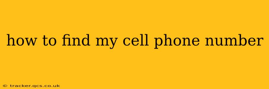 how to find my cell phone number