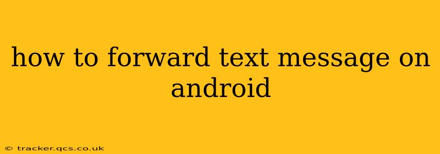 how to forward text message on android