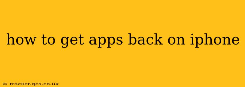 how to get apps back on iphone