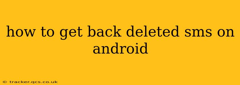 how to get back deleted sms on android