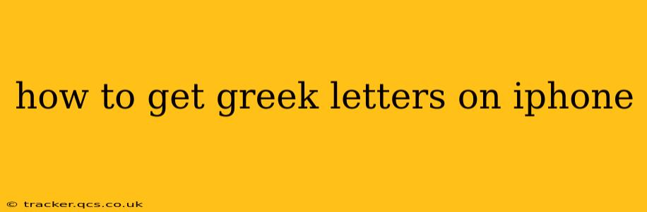 how to get greek letters on iphone