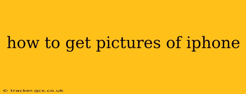 how to get pictures of iphone
