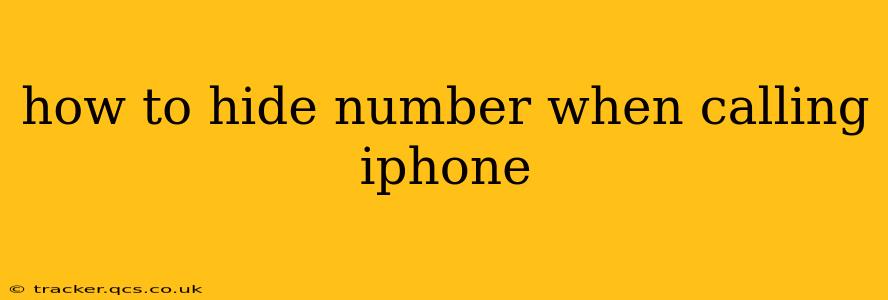 how to hide number when calling iphone