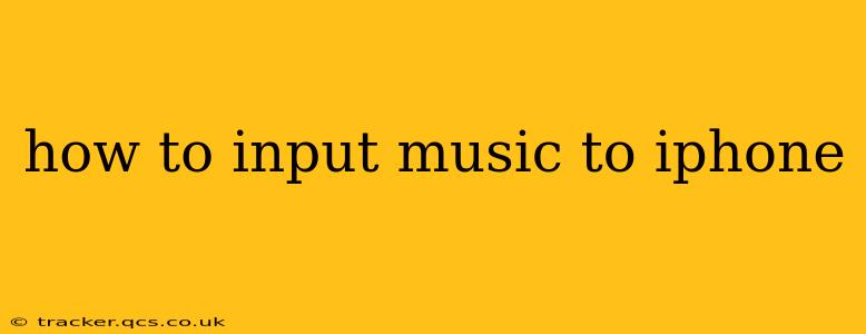 how to input music to iphone