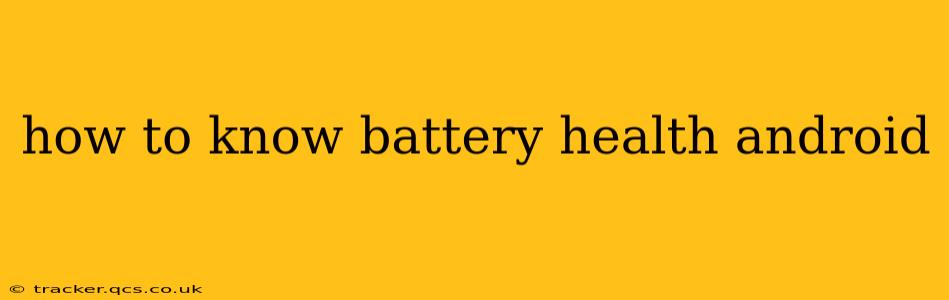 how to know battery health android