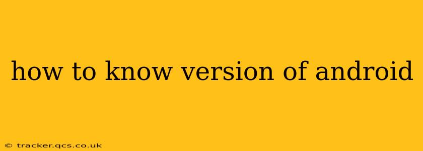 how to know version of android