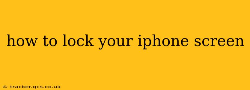 how to lock your iphone screen