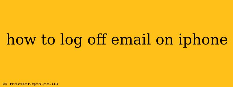 how to log off email on iphone