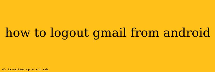 how to logout gmail from android