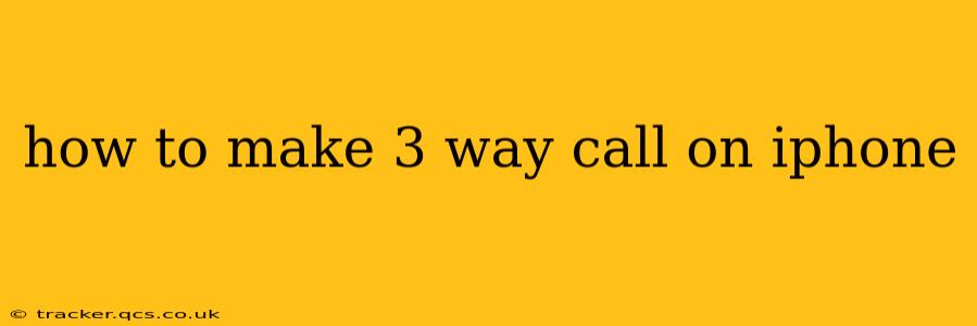 how to make 3 way call on iphone