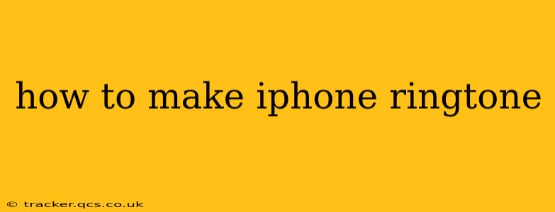 how to make iphone ringtone