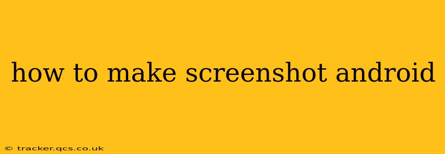 how to make screenshot android