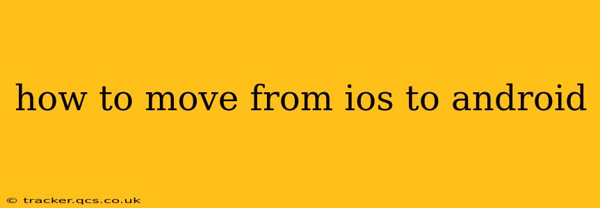 how to move from ios to android