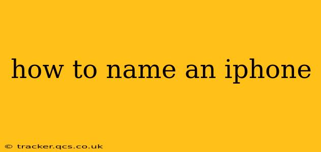 how to name an iphone