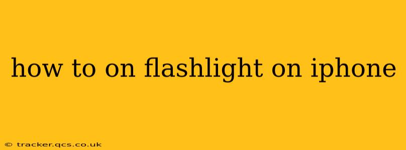 how to on flashlight on iphone