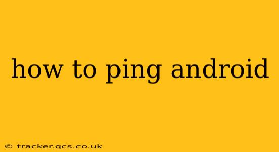 how to ping android