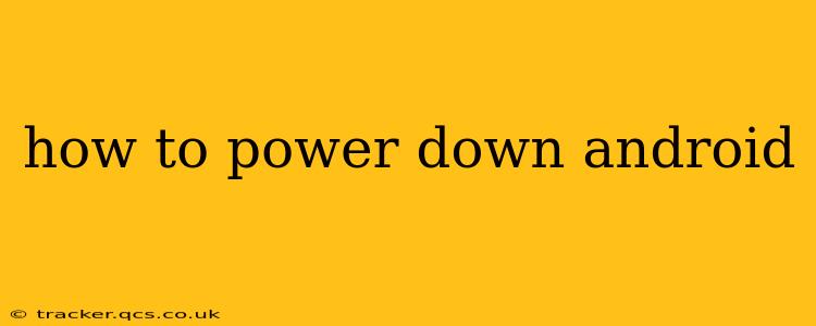 how to power down android