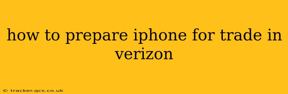 how to prepare iphone for trade in verizon