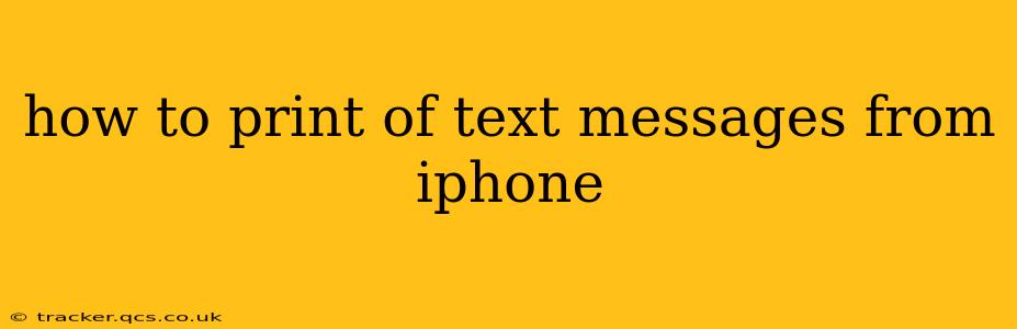 how to print of text messages from iphone