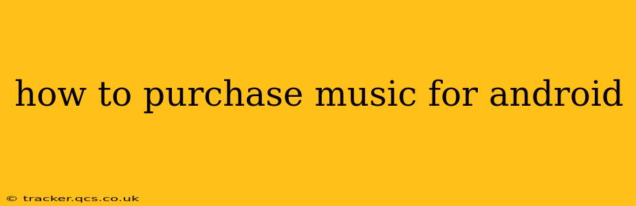 how to purchase music for android