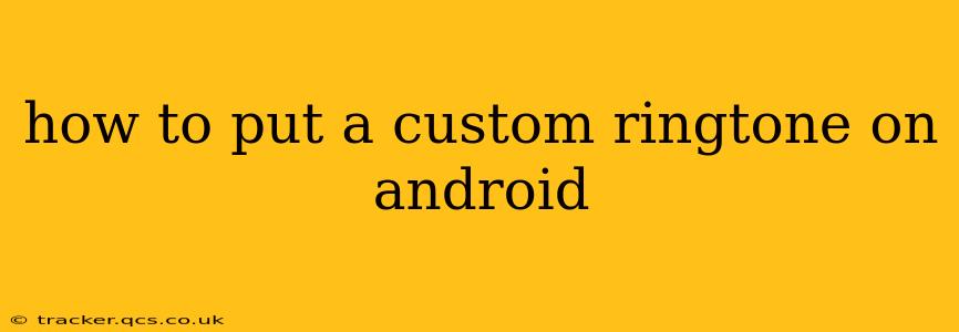 how to put a custom ringtone on android
