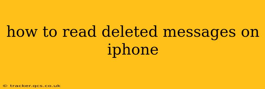how to read deleted messages on iphone